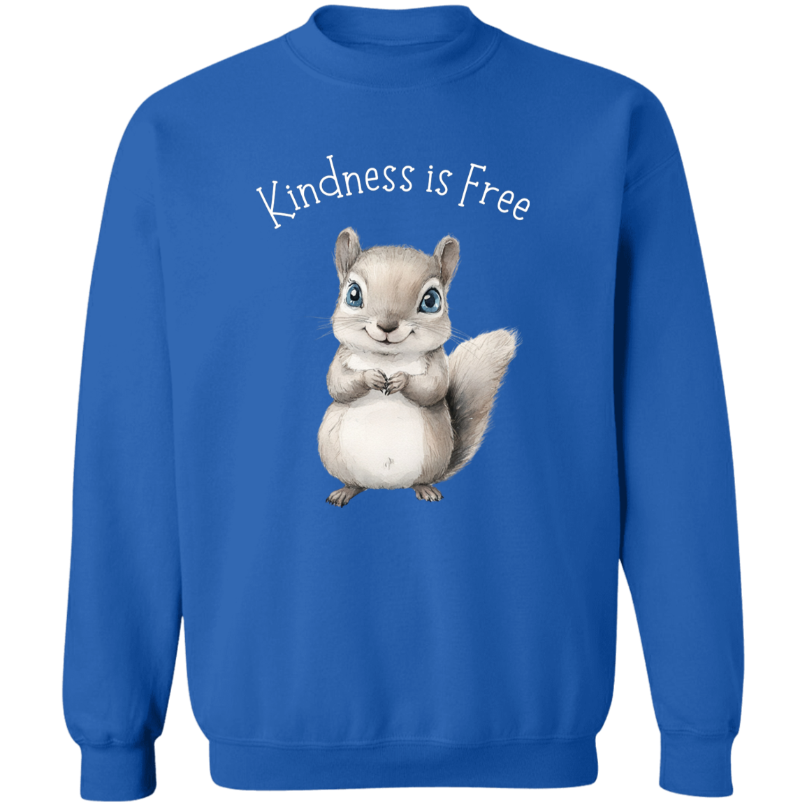 Kindness is Free, Cute Squirrel Animal Lover, Cozy Pullover Sweatshirt, Many Colors