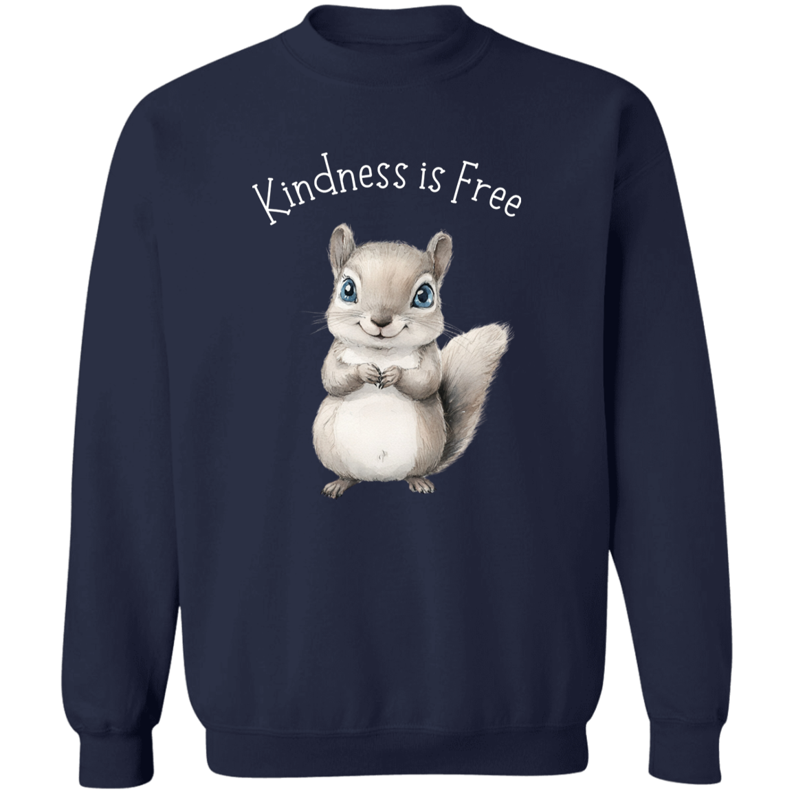Kindness is Free, Cute Squirrel Animal Lover, Cozy Pullover Sweatshirt, Many Colors