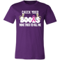 CHECK YOUR BOOBS AWARENESS / SOFT BELLA CANVAS TEE