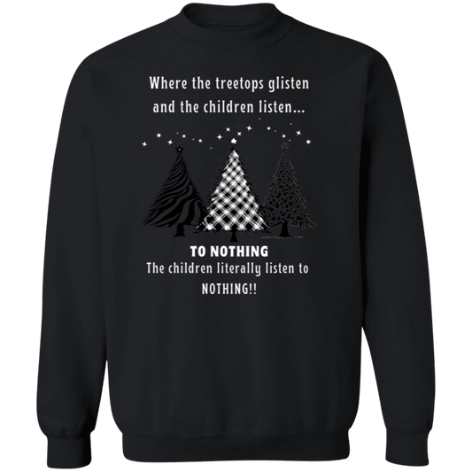 Children Listen To Nothing Ladies Funny Christmas Trees Pullover Sweatshirt