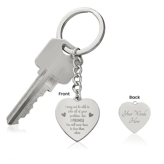 I MAY NOT BE ABLE TO SOLVE ALL YOUR PROBLEMS/ ENGRAVED HEART KEYCHAIN