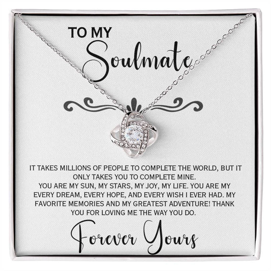 TO MY SOULMATE/ MY SUN MY STARS MY JOY/ LOVE KNOT NECKLACE