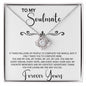 TO MY SOULMATE/ MY SUN MY STARS MY JOY/ LOVE KNOT NECKLACE