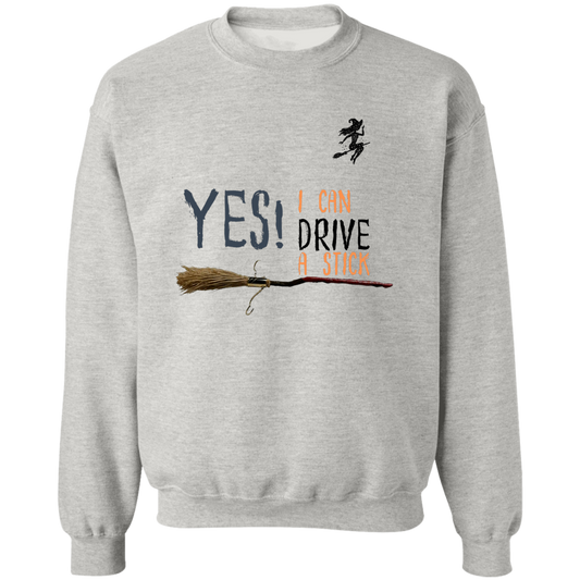 I CAN DRIVE A STICK/ BROOM SWEATSHIRT/ UNISEX