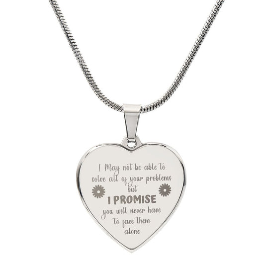 I MAY NOT BE ABLE TO SOLVE ALL OF YOUR PROBLEMS/ENGRAVED HEART NECKLACE