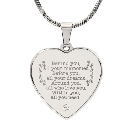 BEHIND YOU ALL YOUR MEMORIES/ ENGRAVABLE HEART PENDANT